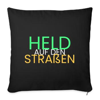 Held auf den Straßen - Sofakissenbezug 45 x 45 cm - Schwarz - Vorne
