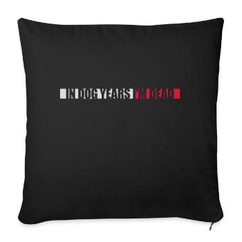in dog years Dead - Sofakissenbezug 45 x 45 cm - Schwarz - Vorne