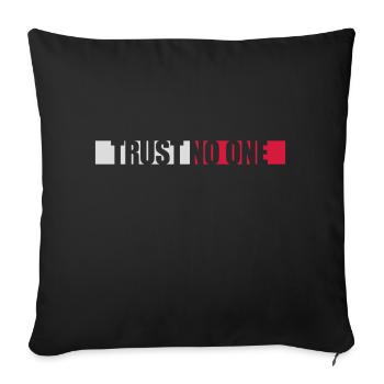 trust no one quote - Sofa pillowcase 17,3'' x 17,3'' (45 x 45 cm) - black - Front