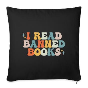 I Read Banned Books - Sofa pillowcase 17,3'' x 17,3'' (45 x 45 cm) - black - Front