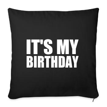 It's my birthday - Sofa pillowcase 17,3'' x 17,3'' (45 x 45 cm) - black - Front