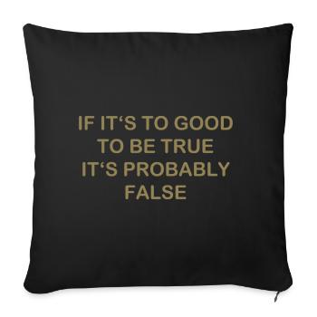 Zuvor schön wahrscheinlich falsch lustiger Spruch - Sofakissenbezug 45 x 45 cm - Schwarz - Vorne