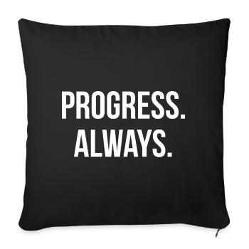 PROGRESS. ALWAYS. | Greyline Official - Sofa pillowcase 17,3'' x 17,3'' (45 x 45 cm) - black - Front
