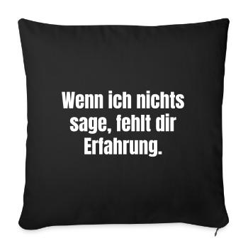 Si je ne dis rien, tu manques d’expérience - Housse de coussin décorative 45 x 45 cm - noir - Devant