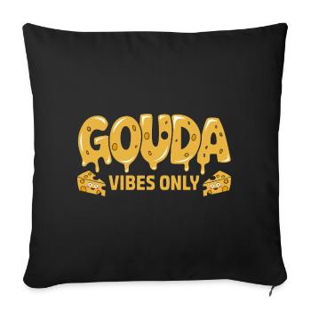 Gouda Vibes Only Funny Cheese Saying For - Sofa pillowcase 17,3'' x 17,3'' (45 x 45 cm) - black - Front