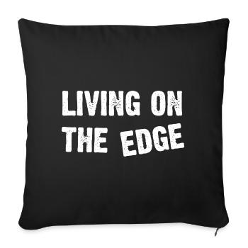 Living on the Edge Bold Typography - Sofa pillowcase 17,3'' x 17,3'' (45 x 45 cm) - black - Front