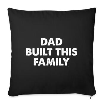 Dad Built This Family - Sofa pillowcase 17,3'' x 17,3'' (45 x 45 cm) - black - Front