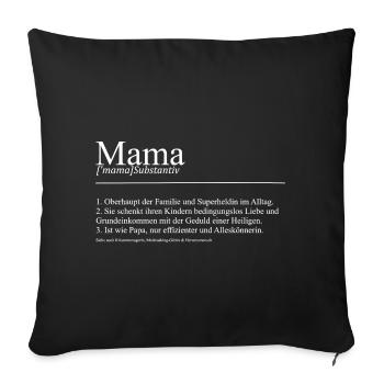 Mama lustige Definition Geschenk Muttertag - Sofakissenbezug 45 x 45 cm - Schwarz - Vorne