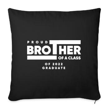 Proud Brother of A Class of 2022 Graduate Gift - Sofa pillowcase 17,3'' x 17,3'' (45 x 45 cm) - black - Front