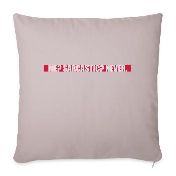 me sarcastic never quote - Sofa pillowcase 17,3'' x 17,3'' (45 x 45 cm) - light taupe - Front