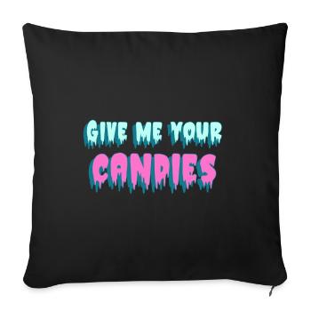 Halloween Süßigkeiten Candies Spruch Geschenk Idee - Sofakissenbezug 45 x 45 cm - Schwarz - Vorne
