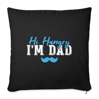 Salut affamé, je suis papa - Housse de coussin décorative 45 x 45 cm - noir - Devant