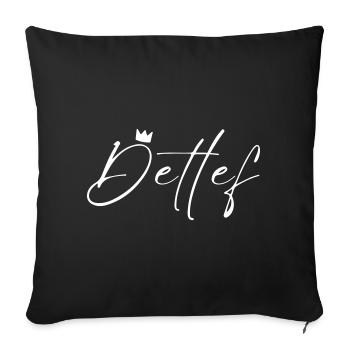 Detlef Name König T-Shirt Geschenk Männer - Sofakissenbezug 45 x 45 cm - Schwarz - Vorne