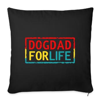 Chien papa pour la vie - Housse de coussin décorative 45 x 45 cm - noir - Devant