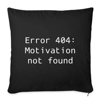Erreur 404 : Motivation introuvable - Housse de coussin décorative 45 x 45 cm - noir - Devant