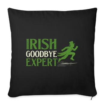 Irish Goodbye Expert St. Patrick's St. Paddys - Sofa pillowcase 17,3'' x 17,3'' (45 x 45 cm) - black - Front