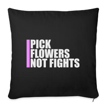 Pick Flowers Not Fights Flowers Peace Funny Logo - Sofa pillowcase 17,3'' x 17,3'' (45 x 45 cm) - black - Front