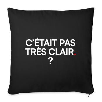 IT WASN'T VERY CLEAR | Office Humor - Sofa pillowcase 17,3'' x 17,3'' (45 x 45 cm) - black - Front