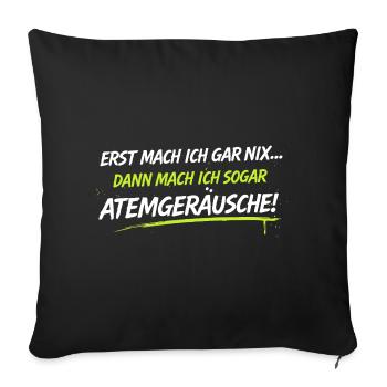 Atemgeräusche Neon-Spruch - Sofakissenbezug 45 x 45 cm - Schwarz - Vorne