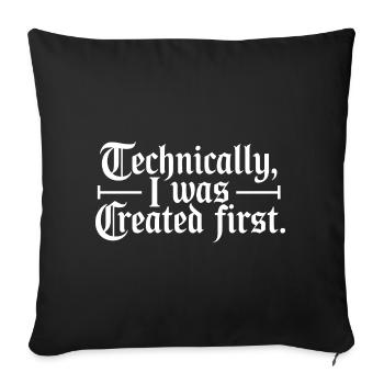 Techniquement, j’ai été créé en premier - Housse de coussin décorative 45 x 45 cm - noir - Devant