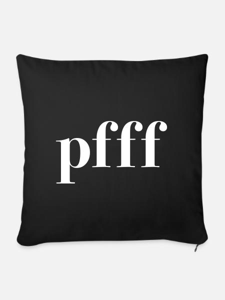 Drôle de chemise « pfff » - Housse de coussin décorative 45 x 45 cm - noir