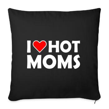 I love hot moms - Sofakissenbezug 45 x 45 cm - Schwarz - Vorne