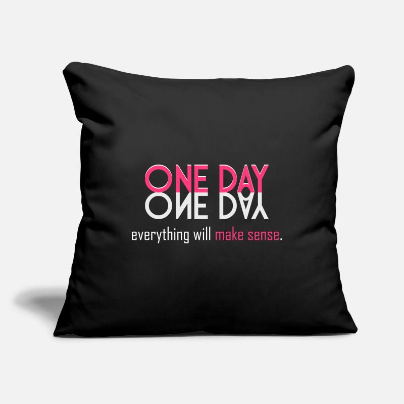 Everything will make sense! Sofa pillowcase 17,3'' x 17,3'' (45 x 45 cm)