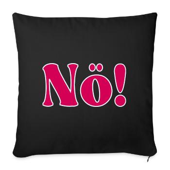 NÖ - NEIN SAGEN - Sofakissenbezug 45 x 45 cm - Schwarz - Vorne