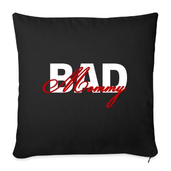 Bad Mommy - Sofa pillowcase 17,3'' x 17,3'' (45 x 45 cm) - black - Front
