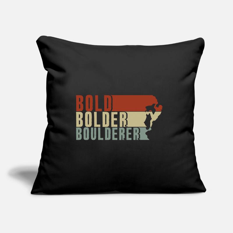 Bold Bolder Boulderer Bouldering Bouldering Sofa pillowcase 17,3'' x 17,3'' (45 x 45 cm)