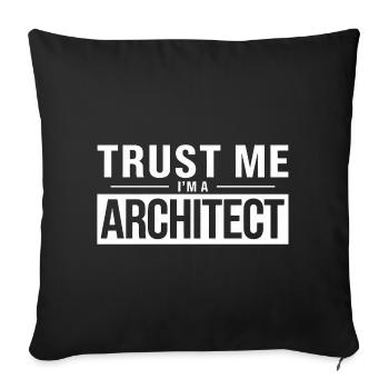 Trust Me I'm a Architect - Sofa pillowcase 17,3'' x 17,3'' (45 x 45 cm) - black - Front