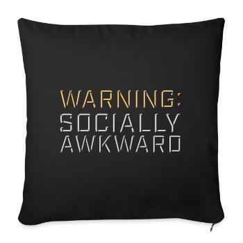 Warning Socially Awkward Lustig Sozial Unbeholfen - Sofakissenbezug 45 x 45 cm - Schwarz - Vorne