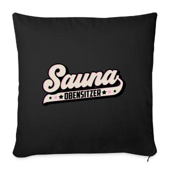 Farben änderbar | Sauna Obensitzer Saunameister - Sofakissenbezug 45 x 45 cm - Schwarz - Vorne