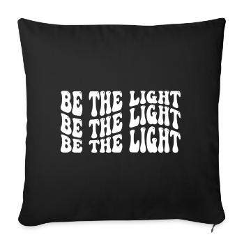 Be the Light - Sofakissenbezug 45 x 45 cm - Schwarz - Vorne