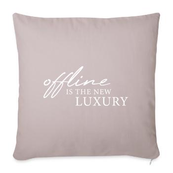 offline is the new luxury - Sofakissenbezug 45 x 45 cm - helles Taupe - Vorne