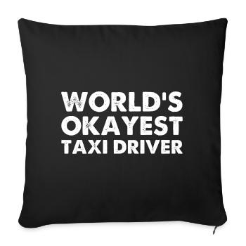 World's Okayest Taxi Driver - Sofa pillowcase 17,3'' x 17,3'' (45 x 45 cm) - black - Front