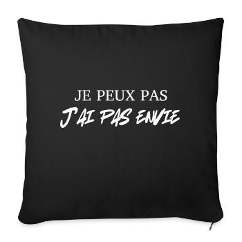 JE PEUX PAS J'AI PAS ENVIE - Housse de coussin décorative 45 x 45 cm - noir - Devant