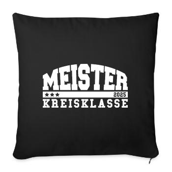 Meister 2025 Kreisklasse Aufstieg Fußball - Sofakissenbezug 45 x 45 cm - Schwarz - Vorne