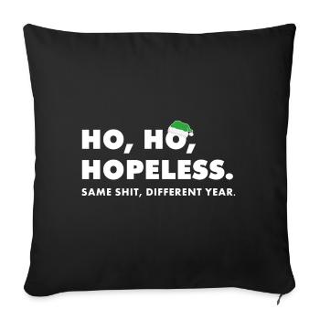 Ho ho hopeless: Anti-Christmas Saying - Sofa pillowcase 17,3'' x 17,3'' (45 x 45 cm) - black - Front