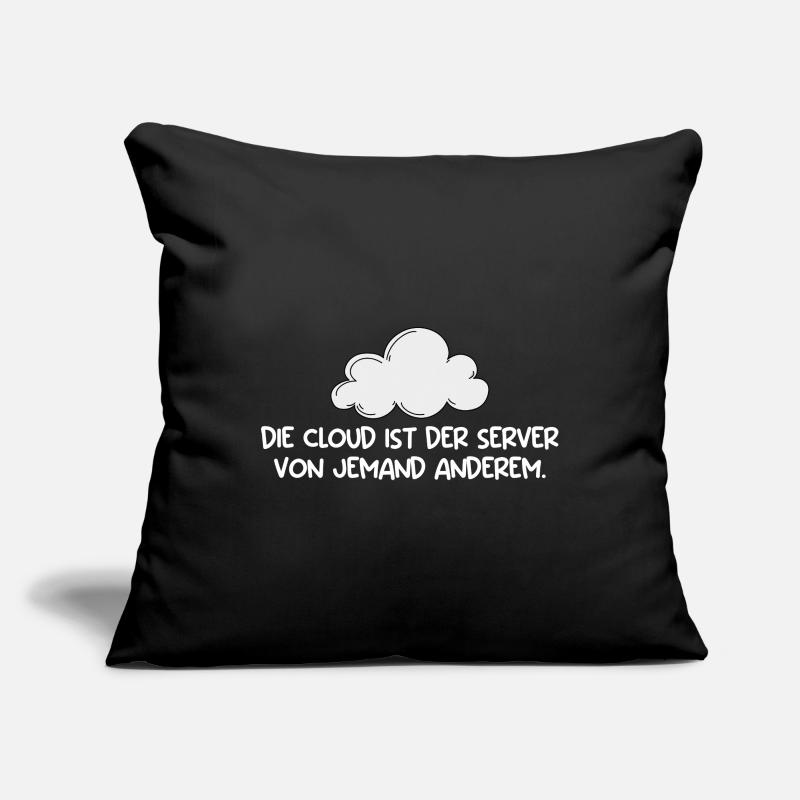 Technischer Support DIE CLOUD IST DER SERVER Sofakissenbezug 45 x 45 cm