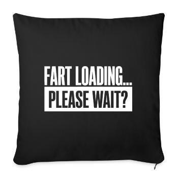 Fart Loading Please Wait Furz Lustig - Sofakissenbezug 45 x 45 cm - Schwarz - Vorne