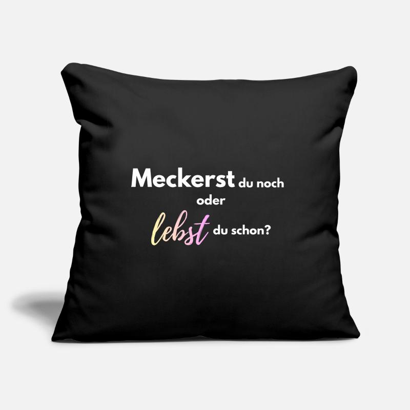 Meckerst_du_noch_oder_lebst_du_schon_-4- Sofakissenbezug 45 x 45 cm