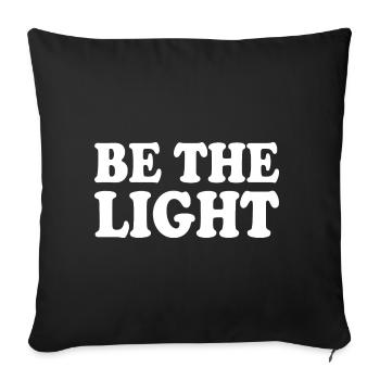 Be the light - Sofa pillowcase 17,3'' x 17,3'' (45 x 45 cm) - black - Front