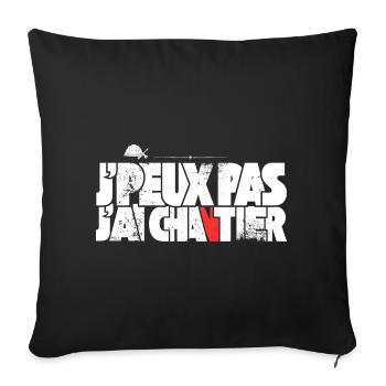 J'peux pas J'ai Chantier - Housse de coussin décorative 45 x 45 cm - noir - Devant