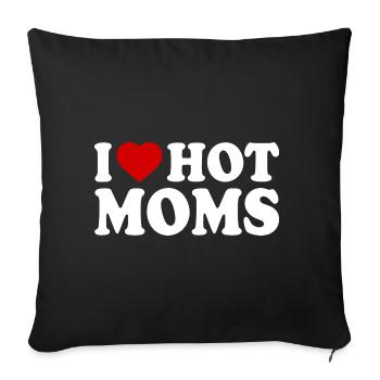 I love hot moms mom - Sofakissenbezug 45 x 45 cm - Schwarz - Vorne