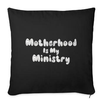 Mom Life Mom Motherhood Is My Ministry - Sofa pillowcase 17,3'' x 17,3'' (45 x 45 cm) - black - Front