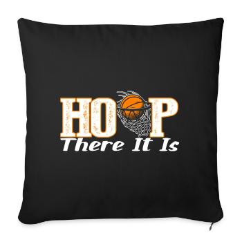 Basketball Hoop There It Is - Sofa pillowcase 17,3'' x 17,3'' (45 x 45 cm) - black - Front