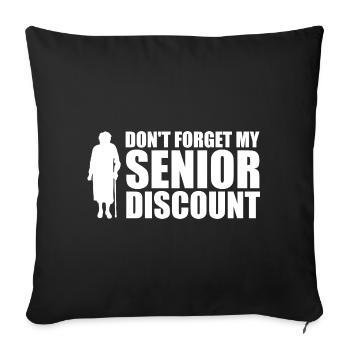 Don't forget my senior discount Older S - Sofa pillowcase 17,3'' x 17,3'' (45 x 45 cm) - black - Front