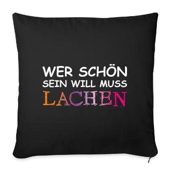 Si vous voulez être belle, vous devez rire. - Housse de coussin décorative 45 x 45 cm - noir - Devant