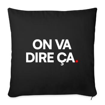 ON VA DIRE. – Expression Sarcastique Minimaliste - Housse de coussin décorative 45 x 45 cm - noir - Devant